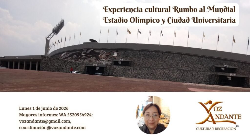 Experiencia Cultural Rumbo al mundial, Estadio Olímpico y Ciudad Universitaria