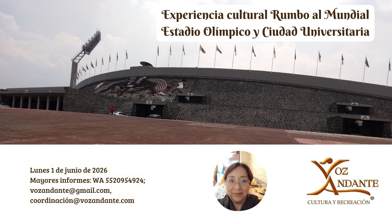 Experiencia Cultural Rumbo al mundial, Estadio Olímpico y Ciudad Universitaria